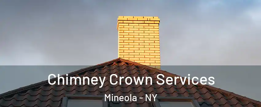  Chimney Crown Services Mineola - NY