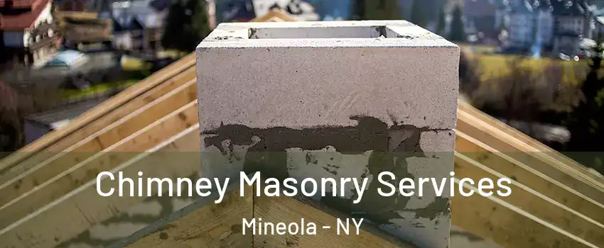  Chimney Masonry Services Mineola - NY
