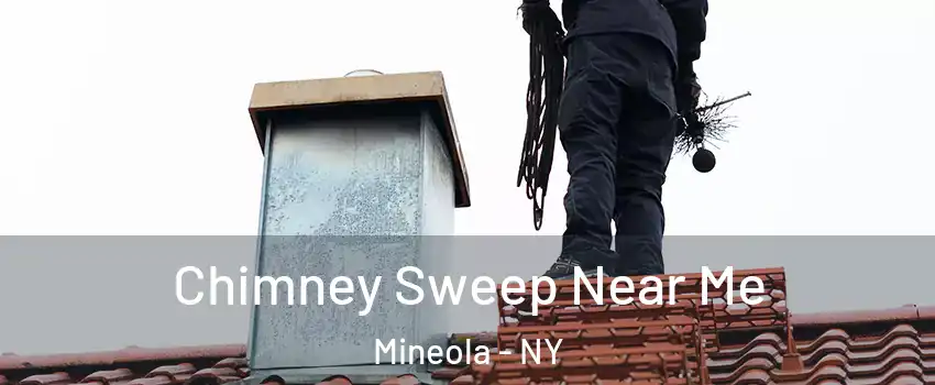  Chimney Sweep Near Me Mineola - NY