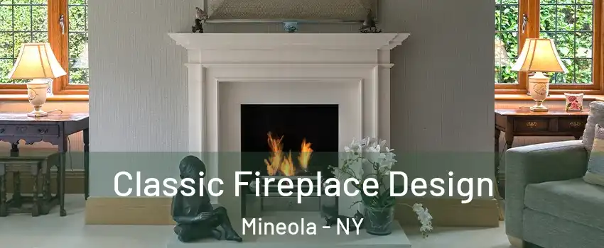  Classic Fireplace Design Mineola - NY