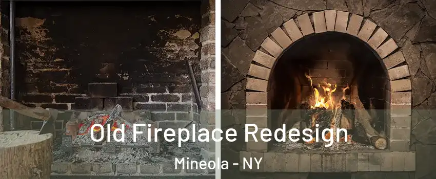  Old Fireplace Redesign Mineola - NY