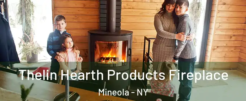  Thelin Hearth Products Fireplace Mineola - NY